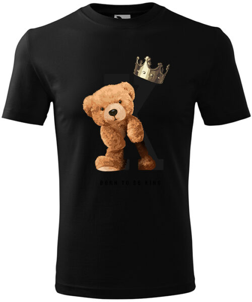 Tricou "Born to Be King"